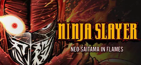 《忍者杀手 火烧新埼玉 NINJA SLAYER NEO-SAITAMA IN FLAMES》中文版百度云迅雷下载Build.15661282|容量2.73GB|官方简体中文|支持键盘.鼠标.手柄