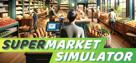 《超市模拟器 Supermarket Simulator》中文版百度云迅雷下载集成Tablet升级