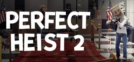 《完美抢劫2 Perfect Heist 2》中文版百度云迅雷下载Build.15680771|容量7.49GB|官方简体中文|支持键盘.鼠标.手柄